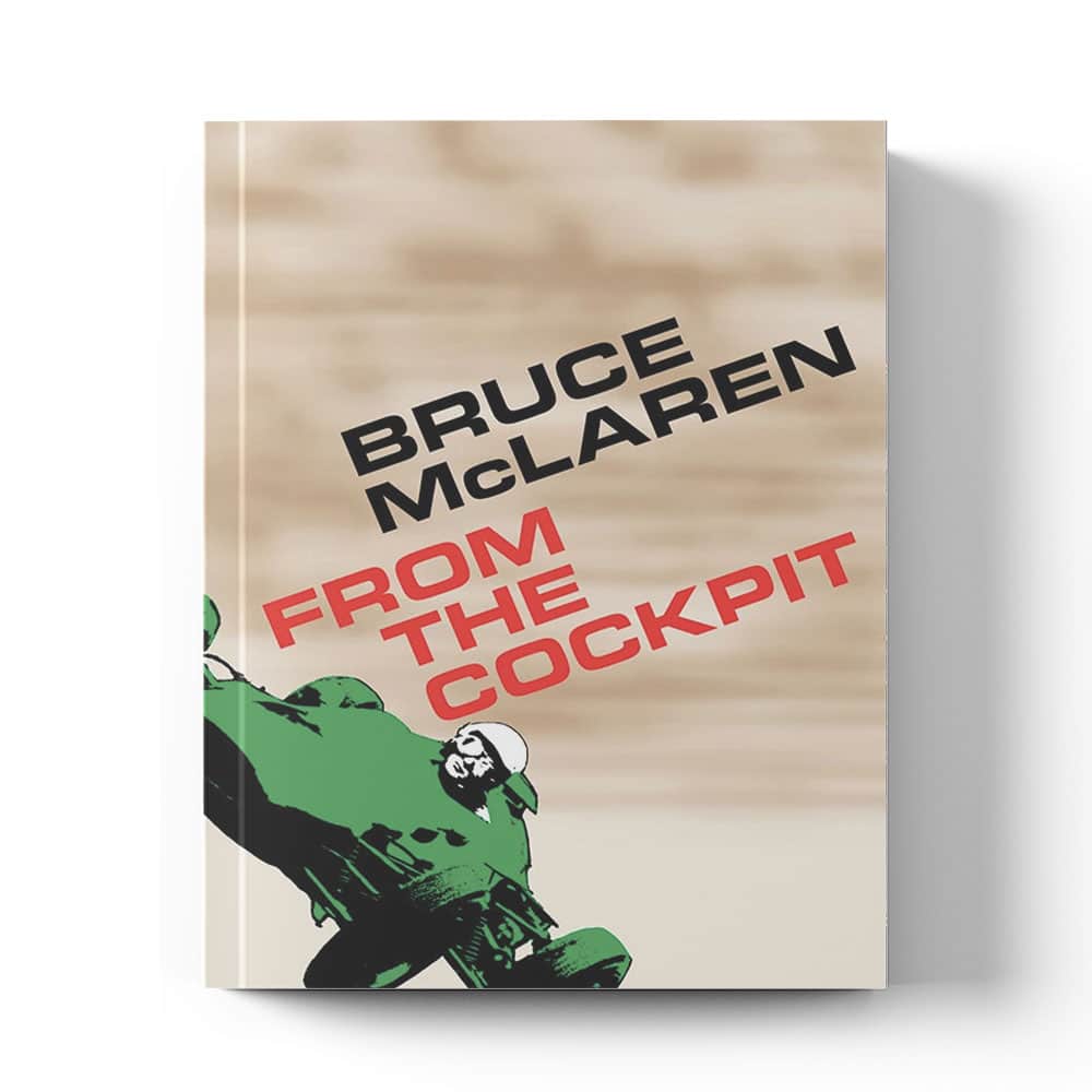 Bruce McLaren: From The Cockpit | Bruce McLaren | Book | Hardback