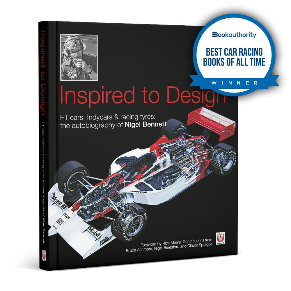 Inspired to Design – F1 cars, Indycars & racing tyres: the autobiography of Nigel Bennett | Nigel Bennett | Hardback