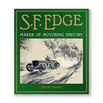 Product image for S.F. Edge - Maker Of Motoring History (Signed by Simon Fisher)
