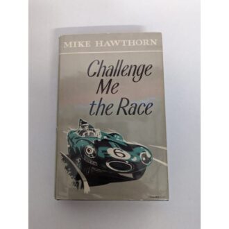 Product image for 'Challenge Me The Race' 1st Edition Book Signed by Mike Hawthorn